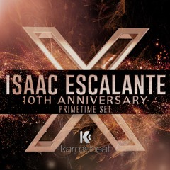 Karmabeat 10th Anniversary PRIME TIME ISAAC ESCALANTE