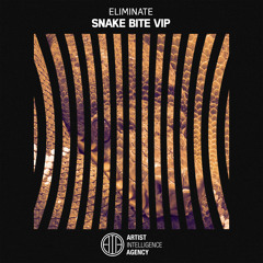 Eliminate - Snake Bite VIP