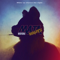 Wake up chance the night (short ver.)