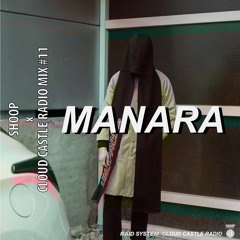 SHOOP X CLOUD CASTLE RADIO MIX #11 BY MANARA