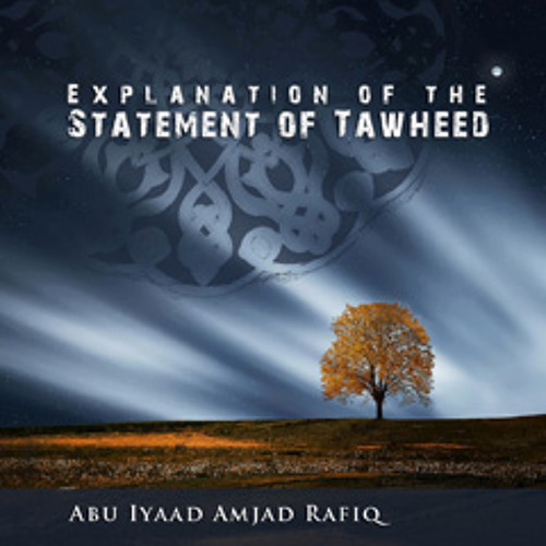Explanation of the Statement of Tawheed – Part 3