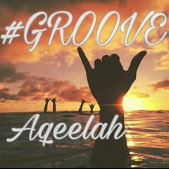 Aqeelah - Groove