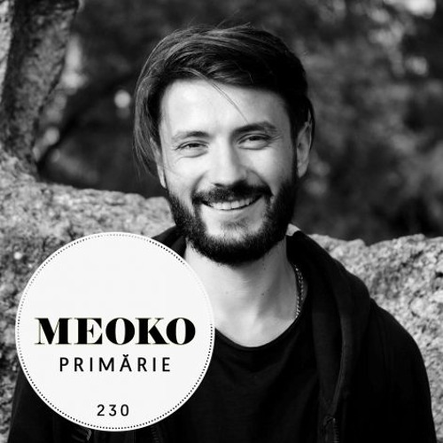 Primãrie - Exclusive MEOKO Podcast #230