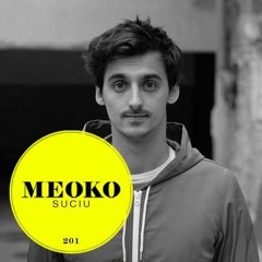 MEOKO Podcast Series | Suciu #201