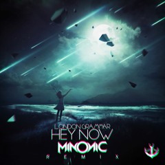 London Grammar - Hey Now (MINONIC Remix) Final Version November 15 9 - 43 Am