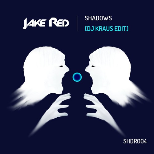 Jake Red - Shadows (DJ Kraus Vocal Edit) [SHDR004]
