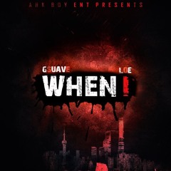 G Suave 'WHEN I' w/ LOE(prod. By Yung Nab)