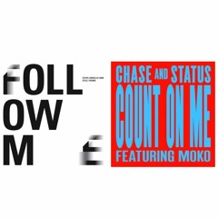Steve Angello, Still Young Vs Chase & Status Feat. Moko - Count Me Follow Me  (Lykan Mashup)