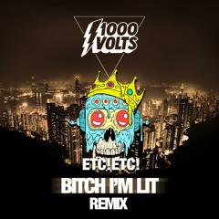 1000volts (Redman & Jayceeoh) - Bitch I'm Lit (ETC!ETC! Remix)
