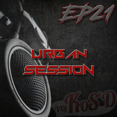 S01EP21 #RTT - URBAN SESSION by DJ KOS'D ( NOVEMBRE 2016 )