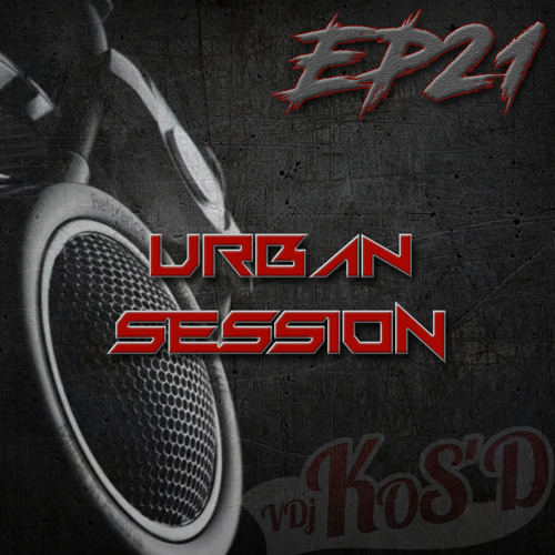 S01EP21 #RTT - URBAN SESSION by DJ KOS'D ( NOVEMBRE 2016 )