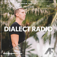 Adam Foster- Dialect Radio 052