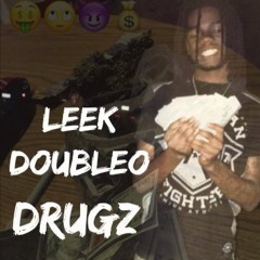 LeekDoubleO DRUGZ