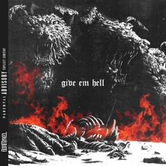 "Give Em Hell" [Prod. SM Tracks]