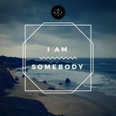I Am Somebody [Prod. by RDY Beats]