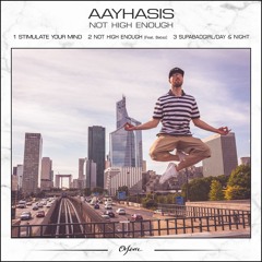 AAYHASIS - NOT HIGH ENOUGH EP