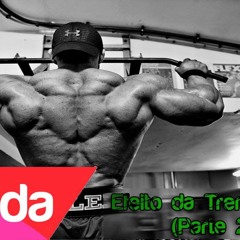 Efeito Da Trembolona (Parte 2) ♪