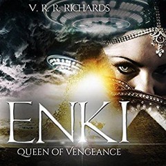 Enki: Queen of Vengeance(Volume 2)Written by: V. R. R. Richards Narrated by: Saskia Maarleveld