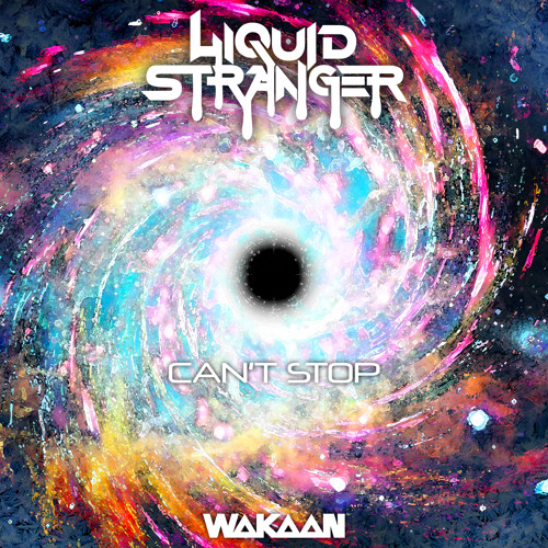 Liquid Stranger - Can't Stop