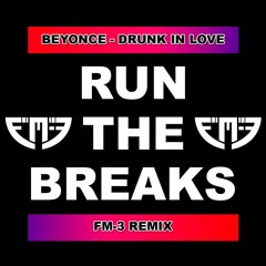 Beyonce - Drunk In Love (FM-3 Remix)