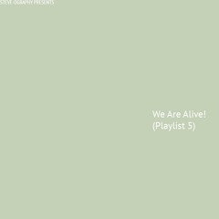 We Are Alive! (Playlist 5)