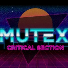 MUTEX - Critical Section