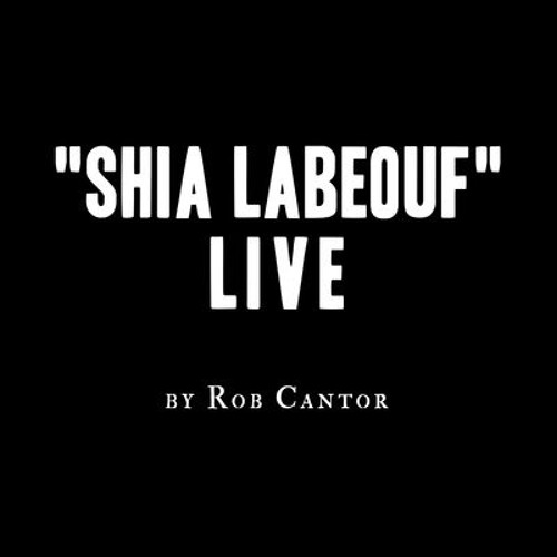 Shia LaBeouf Live