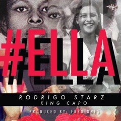 Rodstarz - "ELLA" ft. King Capo