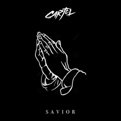 CARTEL - Savior (Original Mix)