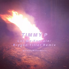 Let Me Explain (Bryson Tiller/Remix)