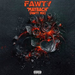 Fawty "Maybach" (Fawty Mix)