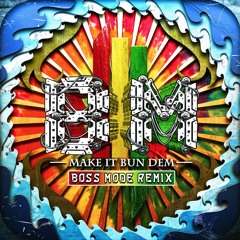 Skrillex & Damian Marley - Make It Bun Dem (Boss Mode Remix)[Click 'Buy" for Free Download]