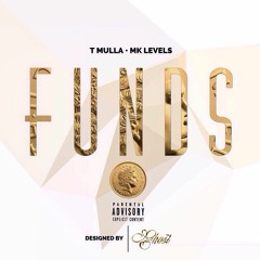 T Mulla x MK Levels - Funds (Prod. By T Mulla)