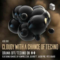 ASQ 001 Cloudy With A Chance Of Techno - Drama Off / Techno On