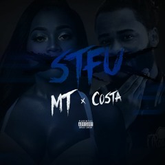 "STFU" MT x COSTA