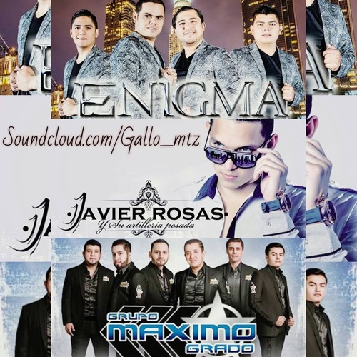 Corridos Mix Javier Rosas Vs Maximo Grado Vs Enigma®☠♫