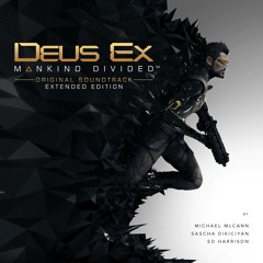 Deus Ex: Mankind Divided Soundtrack Preview