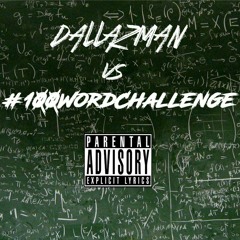 DallazMan vs #100WordChallenge