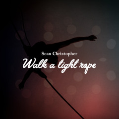 Walk A Tight Rope (Prod. by Prezident Jeff)