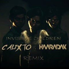 KSHMR & Tigerlily - Invisible Children (Calixto & Haaradak Remix)*SUPPORTED BY KSHMR*