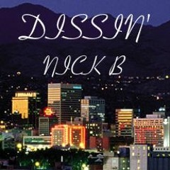 Nick B - Dissin'