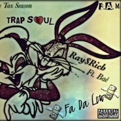 Fa Da Low Ft. Baé Prod.Tax Season