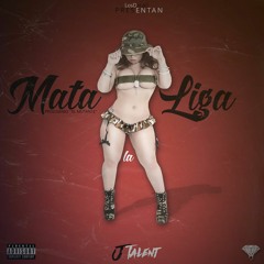 JTalent - Mata La Liga (Prod: Genio "El Mutante")