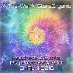 ૐ Psychedelic Spirits ૐ - Psy Progressive Set on April, 2016