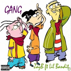 Gang Ft. Lil Bandit