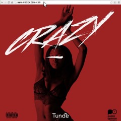 Tunde - Crazy ( Single )feat. Asia Monae