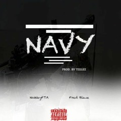 NoWayFta x Fred Blaze - NAVY | Prod. By TeeGeeOnTheTrack