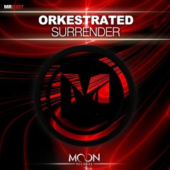 Orkestrated - Surrender (Original Mix) *OUT NOW*