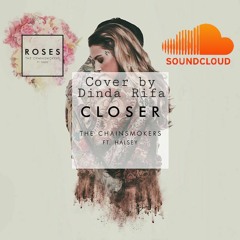 The Chainsmokers - Roses & Closers (Acoustic Mashup Cover by Dinda)