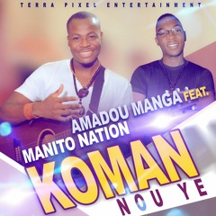 Koman Nou Ye (feat Manitonation)